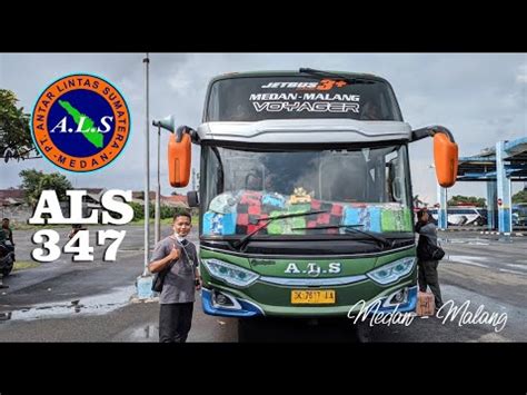 Bersyukur Bisa Berjumpa Bus Als Medan Malang Terminal Arjosari Youtube