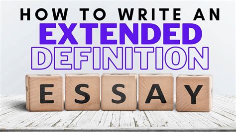 How To Write An Extended Definition Essay Youtube