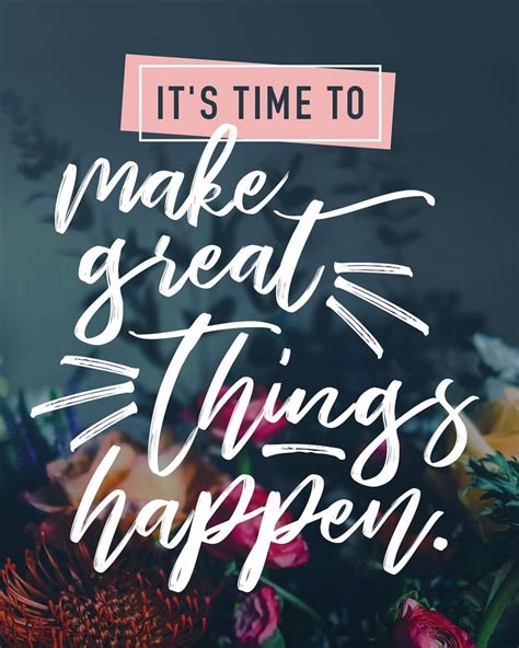 √ Let S Make Things Happen Quotes