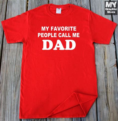 Dad Shirt My Favorite People Call Me Dad Shirt Fathers Day Etsy