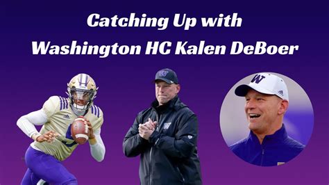 Catching Up With Washington Huskies Head Football Coach Kalen Deboer Youtube