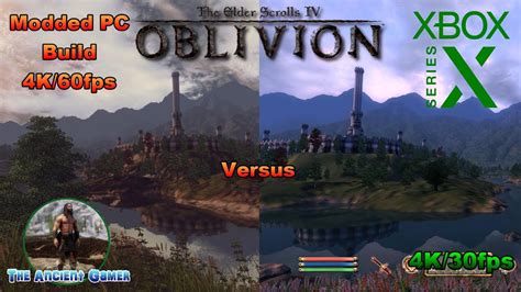 Oblivion Xbox Series X Vs Modded Pc Build 4k60fps Youtube