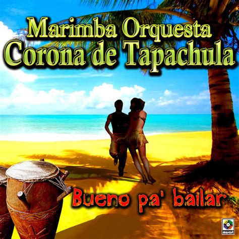 Marimba Orquesta Corona De Tapachula Spotify