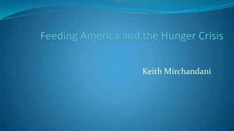 Feeding America And The Hunger Crisis Ppt
