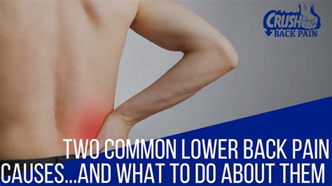 Two Common Lower Back Pain Causesand What To Do About Them Youtube