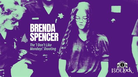 Episode 352 Live Brenda Spencer The I Dont Like Mondays Shooting Youtube