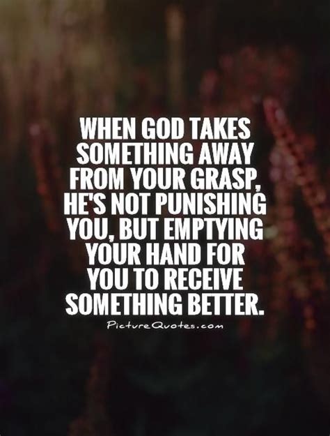 God Takes Things Away Quotes Shortquotes Cc