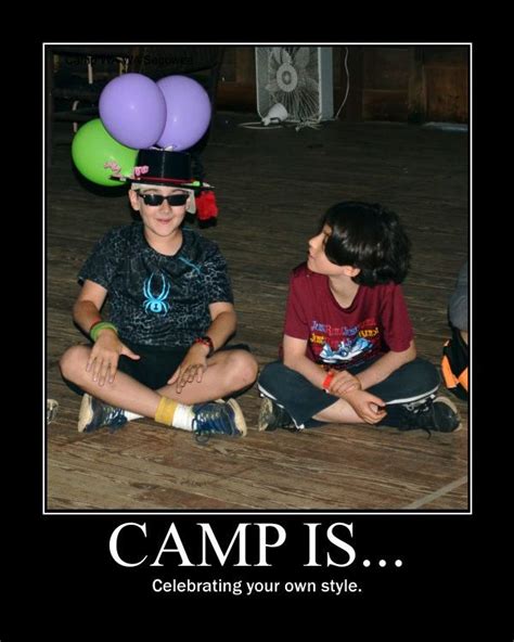 Camp Is Celebrating Your Own Style Summer Camp Quotes Camping Camp
