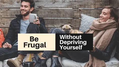 7 Interesting Ways How To Live Frugally Without Depriving Yourself
