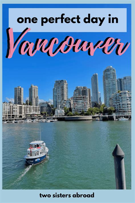 one day in vancouver travel guide and itinerary two sisters abroad
