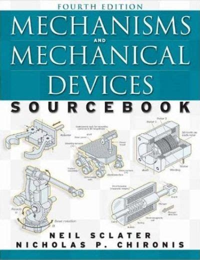 Eric salt and robert rothery's design for electrical and computer engineers guides you through each stage of the engineering process, from start to finish. Mechanisms and Mechanical Devices Sourcebook PDF - in 2020 ...