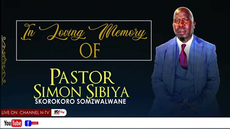 Funeral Service Of The Late Pastor Simon Sibiya Skorokoro Somzalwane