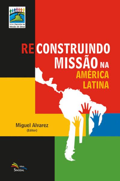 Reconstruindo Missão na América Latina Livraria Erdos