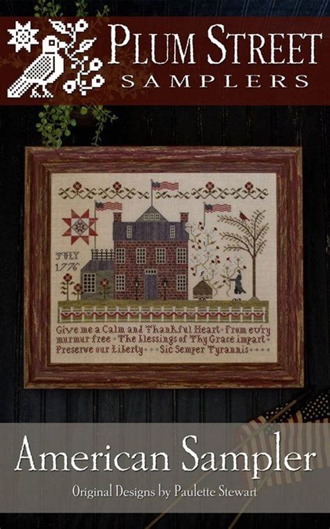 Hand embr patterns & magazines. PLUM STREET SAMPLERS American Sampler counted cross stitch ...