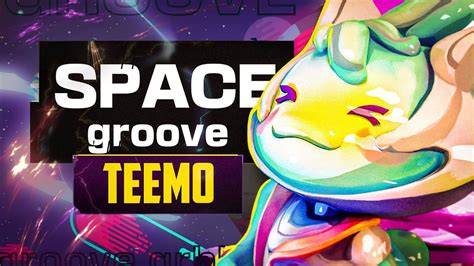 SPACE GROOVE Teemo Tested And Rated LOL YouTube