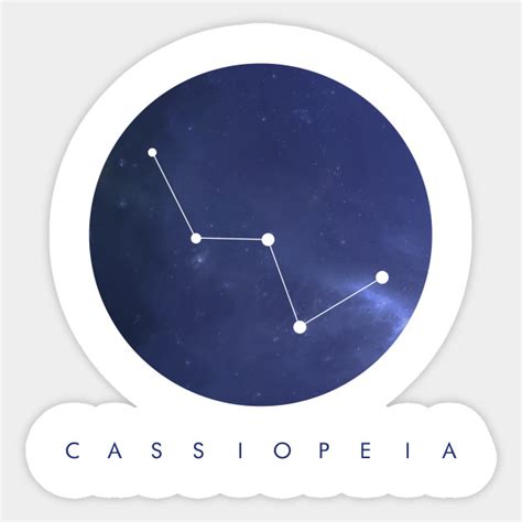 Cassiopeia Constellation Cassiopeia Sticker Teepublic
