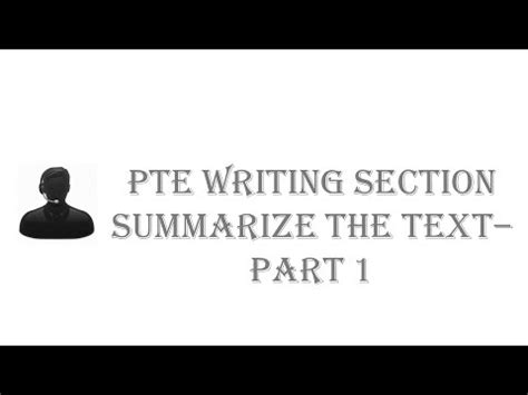Pte Writing Test Summarize The Text Part Youtube