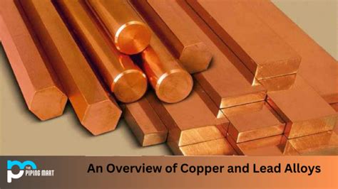 Copper Lead Alloys Properties And Uses