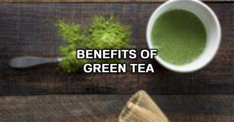 10 Scientific Benefits Of Green Tea Thecozycoffee