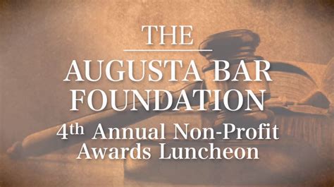 The Augusta Bar Foundation 4th Annual Non Profit Awards Luncheon