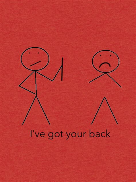 Ive Got Your Back Pun T Shirt By Anadelman Redbubble