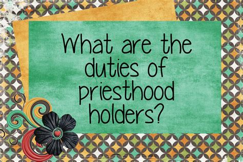 Lds Handouts Priesthood And Priesthood Keys What Are The Duties Of The