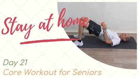 Day 21 Core Workout Exercise For Seniors Strengthening For Seniors