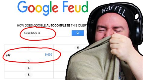 Guess how google autocomplete those queries. NICKELBACK IS GAY?! LACHFLASH | GOOGLE FEUD - YouTube