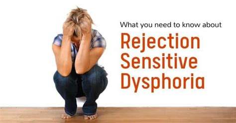 What You Need To Know About Rejection Sensitive Dysphoria