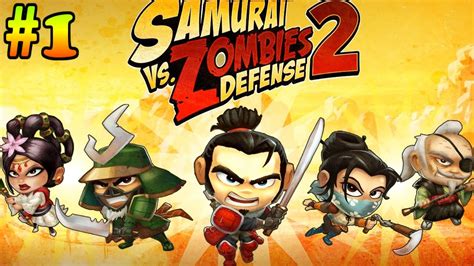 Samurai Vs Zombies Defense 2 Intro Wave 1 5 Ep1 Action Game Youtube