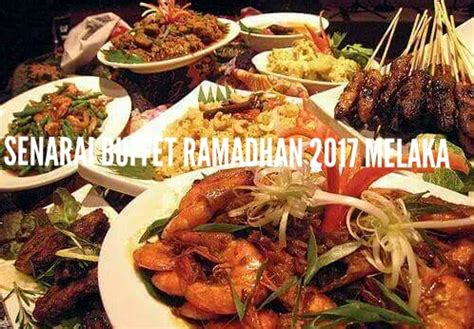 Ramadhan voucher available for just rm95nett valid from 28 may to 24 june 2017. Senarai Buffet Ramadhan 2019 di Melaka - Lokmanamirul.com