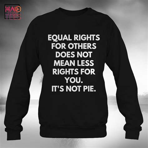 Equal Rights For Others Does Not Mean Less Rights For You T Shirt