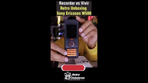 Sony Ericsson W580 Retro Unboxing En Un Minuto De Este Clasico Walkman
