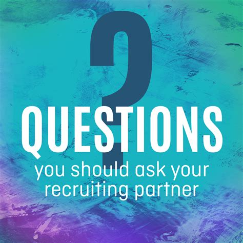 Questions You Should Ask Your Recruiting Partner Communications