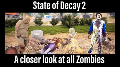 State Of Decay 2 A Closer Look At All Zombies Including Rare Types