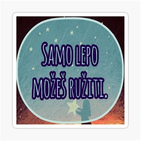 Balasevic Samo Lepo Mozes Ruziti Sticker For Sale By Leladoronjski5