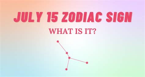 July 15 Zodiac Sign Explained So Syncd