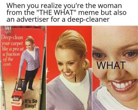 The What The Carpet Cleaning Meme Does A Double Take