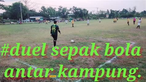 Viraltrendingpertandingan Sepak Bola Antar Kampung Youtube