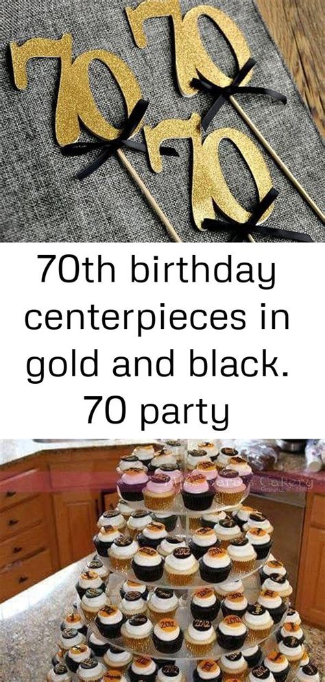 70th Birthday Centerpieces In Gold And Black 70 Party Decorations