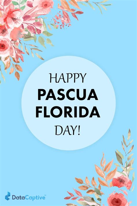 Pascua Florida Day Is Celebrated As A State Day In Florida On This Day