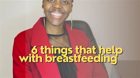 6 Things That Help With Breastfeeding My Breastfeeding Experience