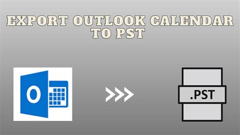 Learn Best Way To Export Outlook Calendar To Pst Format