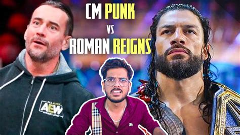 Cm Punk Vs Roman Reigns Wrestlemania 40 Cody Rhodes Going To