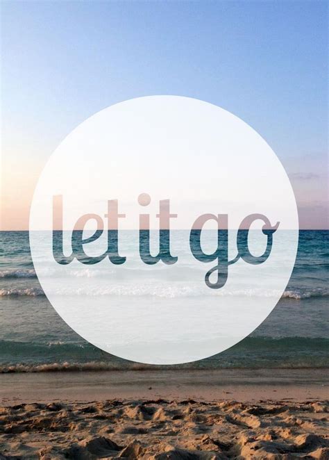 Let It Go Quotes Quotesgram