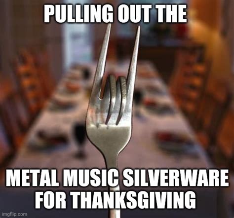 A Good Meal And Metal Music Imgflip