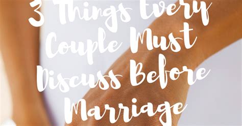 3 Things Every Couple Must Discuss Before Marriage Annmarie John