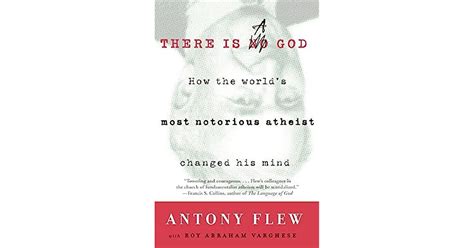 There Is A God How The World S Most Notorious Atheist Changed His Mind