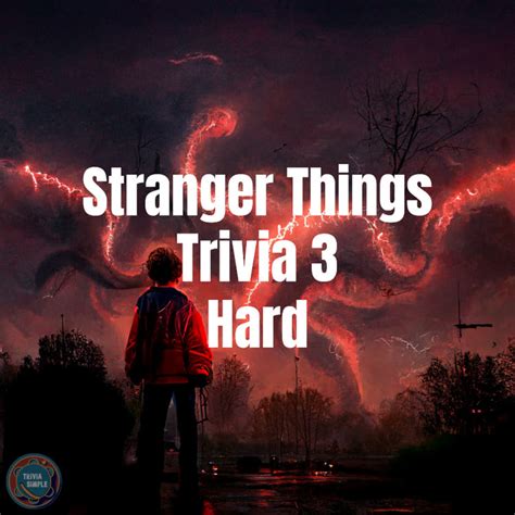Trivia Stranger Things 3 Hard Mode Trivia Simple