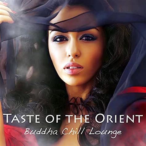 taste of the orient buddha chill lounge sexy lounge music and indian chillout asian fashion wine